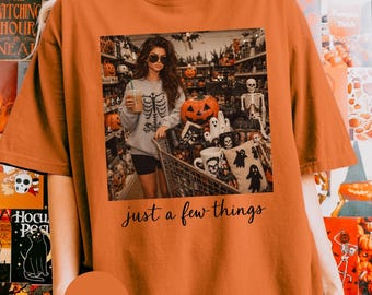 Comfort Colors® Just A Few Things Halloween Shirt, Funny Spooky Season Tee, Retro Doll Shopping Meme, Sarcastic Fall T-Shirt