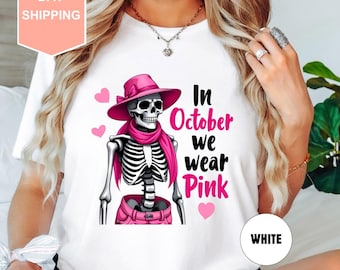 In October We Wear Pink Skeleton Shirt, Pink Ribbon Shirt, Breast Cancer Awareness Shirt, Retro Cancer Survivor T-Shirt