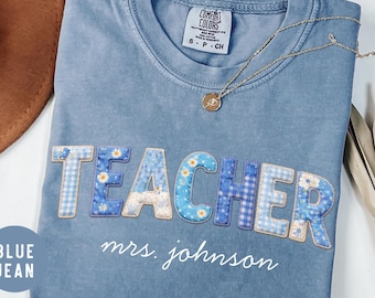 Comfort Colors® Personalized Teacher Name Floral Shirt, Faux Patchwork Teacher Tee, Custom Teacher Gift, Teacher Team Shirts, Back To School