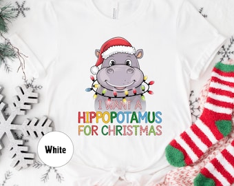 I Want A Hippopotamus For Christmas Shirt,  Xmas Party Shirt, Hippo Christmas Lights Shirt, Family Christmas Shirt, Gift For Christmas