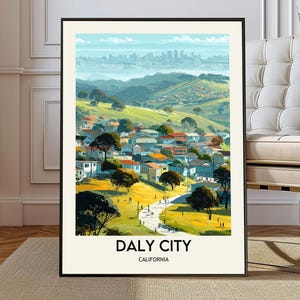 May include: A framed art print of Daly City, California, featuring a vibrant landscape with rolling green hills, houses, and a distant cityscape. The artwork has a vintage travel poster style, with the city name and state printed at the bottom.