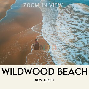 May include: A coastal scene showing waves breaking on the shore. The image includes a person on the beach and the text "ZOOM IN VIEW" and "WILDWOOD BEACH NEW JERSEY". The colour scheme features blues, browns, and white.