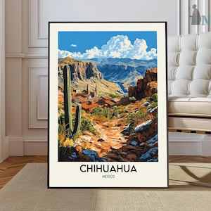 Peut inclure: Une affiche encadr&eacute;e repr&eacute;sentant un paysage color&eacute; de Chihuahua, au Mexique. L'image montre un paysage d&eacute;sertique avec un grand cactus, des formations rocheuses rouges et un village dans une vall&eacute;e sous un ciel bleu nuageux. Le texte "CHIHUAHUA MEXICO" est en bas.