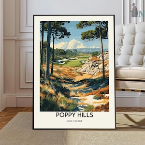 May include: A vintage-style poster featuring a scenic view of a golf course with rolling hills, green grass, and trees. The poster has the text "Poppy Hills Golf Course" at the bottom.