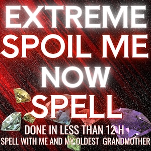 Extreme SPOIL ME NOW Spell | Get Spoiled Spell | Rich Love | Treat Me Like a Queen Spell | Wealthy Love Ritual | Powerful Pampering Me Now