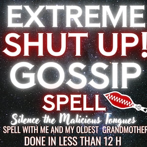 Extreme SHUT UP GOSSIP Spell | Stop Gossip Now Spell | Shut Your Mouth Spell | Gossip Protection Ritual | Stop Rumors and Negative Energy