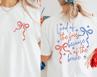 Land Of The Free Because Of The Brave Shirt, America Land of Free Shirt, 4th of July, USA Independence Day Gift, Coquette 4th of July