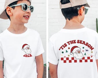 Custom Tis The Season Shirt, Santa Christmas Shirt, Christmas Family Shirts, Christmas Kids Tee, Personalized Xmas Shirt, Cute Christmas Tee