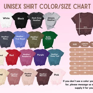May include: Unisex t-shirt color and size chart with 18 different color options. The chart shows the length and width in inches for sizes S, M, L, XL, 2XL, and 3XL.