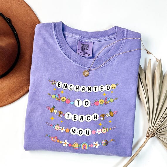 Comfort Colors Enchanted to Teach You Teacher Shirt, Teacher Bracelet Tee, Gift For Teacher, Back To School Shirt, In My Teacher Era Tee