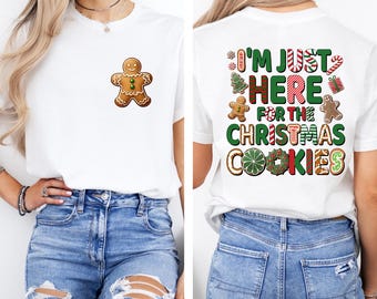 Just Here For The Christmas Cookies Tee, Gingerbread Santa Shirt, Cute Christmas Shirt, Gingerbread Cookies Xmas Shirt, Cute Christmas Tee