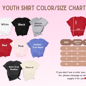 May include: Youth shirt color and size chart with 10 different color options, including white, black, athletic heather, red, pink, heather true royal, dark gray heather, and natural. The chart also includes size options from S to XL with corresponding length and width measurements in inches.