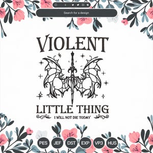 May include: Black and white graphic design featuring a sword and wings. The text "VIOLENT LITTLE THING" is above the design and the text "I WILL NOT DIE TODAY" is below the design.