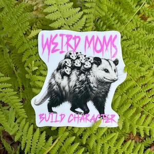 Weird Mom Possum Sticker: Funny Vinyl Decal for Laptop, Car, Bottle