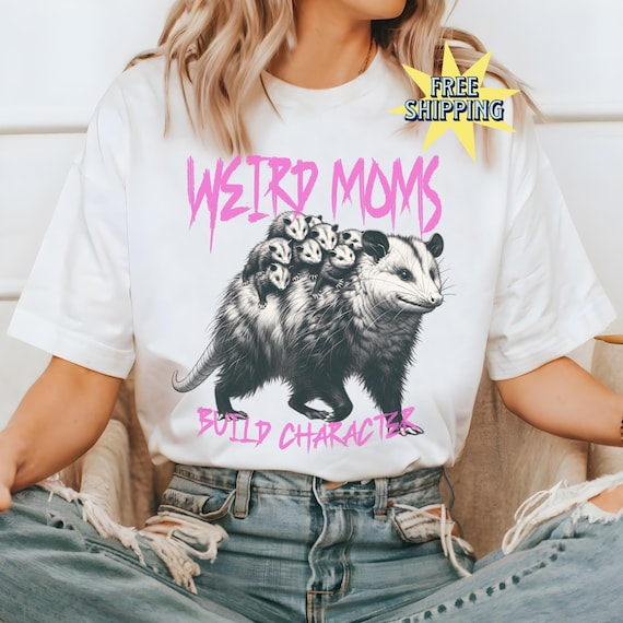 Weird Moms Build Character Shirt: Possum Graphic Tee