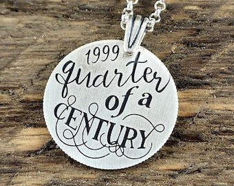 Modern 1999 90% Silver Quarter of a Century Necklace Pendant - 25th Anniversary Gift