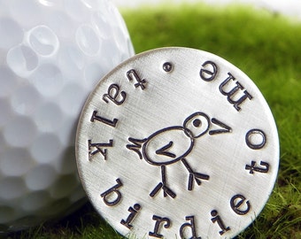 Talk Birdie To Me hand stamped sterling silver golf ball marker