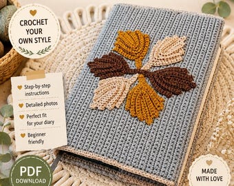 Puede incluir: Un patrón de ganchillo para una funda de diario con una cubierta rectangular gris adornada con cuatro hojas tejidas en tonos marrón, beige y amarillo mostaza. El texto dice CROCHET PATTERN DIARY COVER y PDF DOWNLOAD.