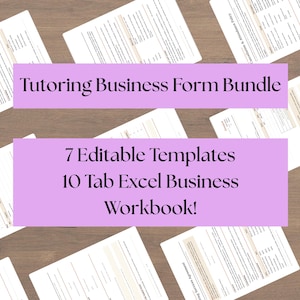 May include: A collection of white paper documents with light tan accents, featuring the text Tutoring Business Form Bundle, 7 Editable Templates, and 10 Tab Excel Business Workbook, arranged in a scattered layout on a flat surface.