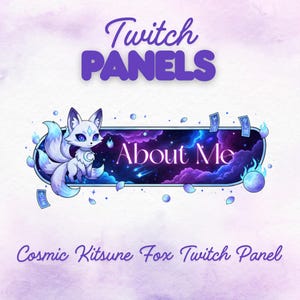 Peut inclure: Conception de panneau Twitch avec une illustration de renard kitsune cosmique. Le panneau affiche "About Me" sur un fond de galaxie violet et bleu. Les textes "Twitch Panels" et "Cosmic Kitsune Fox Twitch Panel" sont également présents.