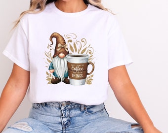 Gnome Shirt For Coffee Lovers Fall Season Aesthetic Graphic T Shirt With Motivation Quote Shirt Gift For Her Coffee Addict Gift For Friend