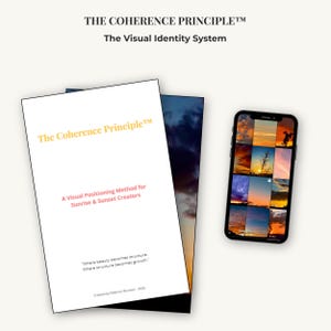 May include: A white document with the text "The Coherence Principle" and "A Visual Positioning Method for Sunrise & Sunset Creators" is next to a smartphone displaying sunset images. The document also includes the text "Where beauty becomes structure. Where structure becomes growth."