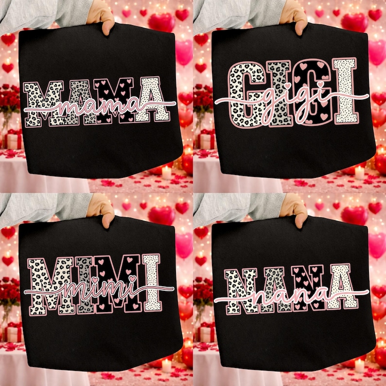 May include: Four black tote bags with white and pink text. The bags read "MAMA", "GIGI", "MIMI", and "NANA". The letters have a leopard print design and are decorated with hearts. The background is a Valentine's Day theme.