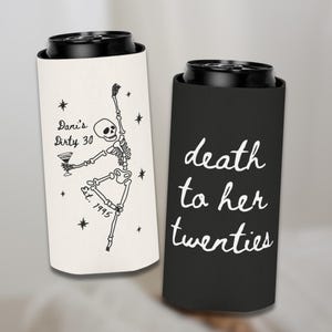 Death to My 20s Can Cooler, Rip to my 20s Party Favors, Death to My Twenties Birthday Party, Dirty 30 Sleeve, 30th Birthday Party Favors,