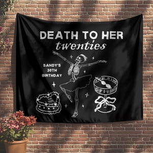 Death to Her Twenties Birthday Backdrop, Rip to 20s, 30th Birthday Decor, Death to my 20s, Rip to my 20s Sign, 30th Birthday Gift, Skeleton