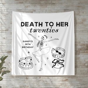 Death to Her Twenties Birthday Backdrop, Rip to 20s, 30th Birthday Decor, Death to my 20s, Rip to my 20s Sign, 30th Birthday Gift, Skeleton
