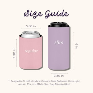 May include: A size guide graphic shows two can coolers: a pink "regular" cooler, 4.30 inches tall and 3.50 inches wide, and a purple "slim" cooler, 6 inches tall and 3.50 inches wide. The text "Size Guide" is at the top.