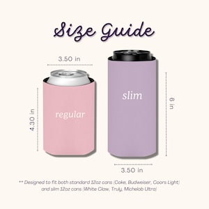 May include: A size guide graphic shows two can coolers: a pink "regular" cooler, 4.30 inches tall and 3.50 inches wide, and a purple "slim" cooler, 6 inches tall and 3.50 inches wide. The text "Size Guide" is at the top.