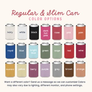 May include: A collection of regular and slim can coolers in various colors, including ivory, black, pink, blue, green, and orange. The image displays a range of options, with text indicating color choices and customization options.