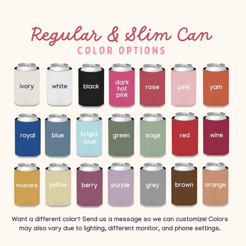 May include: A collection of regular and slim can coolers in various colors, including ivory, black, pink, blue, green, and orange. The image displays a range of options, with text indicating color choices and customization options.