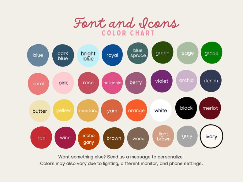 May include: A color chart with a variety of color swatches, including blue, pink, yellow, and red. The chart also includes the text "Font and Icons COLOR CHART" and a message about personalization.