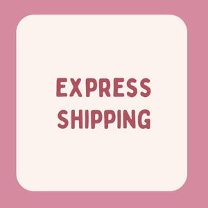 May include: A square graphic with rounded corners featuring a dusty rose pink border and a cream-colored center. The text EXPRESS SHIPPING is written in the center in a bold, rounded, dusty rose pink sans-serif font, centered horizontally.