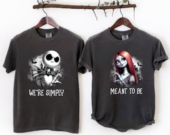 Sally and Jack Skellington Halloween Shirt, Horror Movies Lovers, We're Meant to Be Matching Couple Halloween Tees, Halloween King and Queen