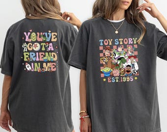 You've Got A Friend In Me Shirt, Two Sided Toy Story Tee, Disney World Shirt, Toy Story Movie Fans Tee