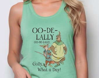 Disney Robin Hood And Little John Racerback Tank Top, Oo-De-Lally Tank, Golly What A Day Tee, Girls Trip Tank Tops,  Next Level Racerbacks