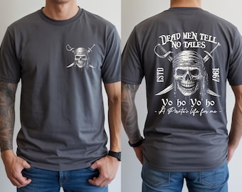 Retro Pirates Of The Caribbean Shirt, Dead Men Tell No Tales Pirates Tee, Men's Disneyland Shirt, A Pirates Life For Me Yo Ho Yo Ho Dad Tee