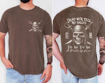 Retro Pirates Of The Caribbean Shirt, Dead Men Tell No Tales Pirates Tee, Men's Disneyland Shirt, A Pirates Life For Me Yo Ho Yo Ho Dad Tee