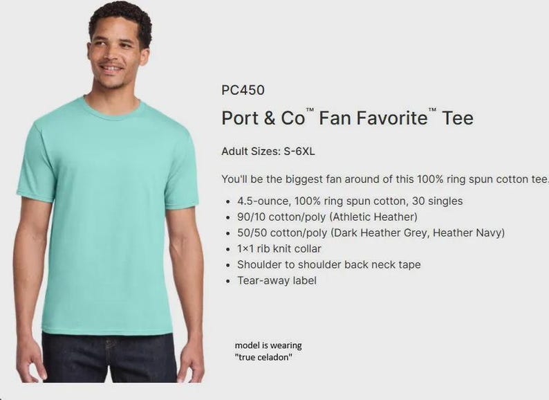 Może przedstawiać: T-shirt z kr&oacute;tkim rękawem w kolorze celadonowym z okrągłym dekoltem. Tekst brzmi: PC450 Port & Co Fan Favorite Tee, Adult Sizes: S-6XL, 4.5-ounce, 100% ring spun cotton, 30 singles, 90/10 cotton/poly, 50/50 cotton/poly, 1x1 rib knit collar.