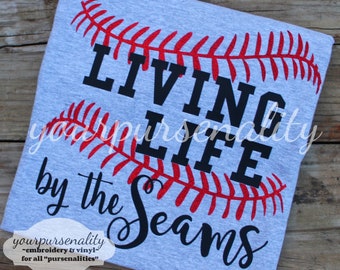 Living life by the seams, softball shirt, baseball shirt, glitter vinyl, glitter tee, vinyl shirt, 2020