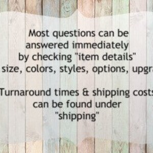 Może przedstawiać: Prostokątny znak z jasną, p&oacute;łprzezroczystą nakładką z czarnym tekstem: Most questions can be answered immediately by checking item details ex: size, colors, styles, options, upgrades. Turnaround times & shipping costs can be found under shipping.