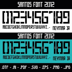 May include: A digital font design titled "SANTOS FONT 2012" featuring black block letters and numbers. The design includes the alphabet, numbers 0-9, and the text "NEYMAR JR." File formats .OTF, .AI, .PDF, .SVG, .EPS, .PNG, and .JPG are listed.