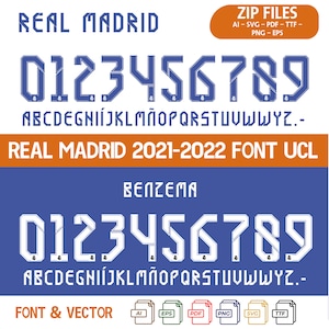 May include: A digital graphic featuring the Real Madrid logo, numbers, and alphabet in a stylized font. The image includes the text "REAL MADRID 2021-2022 FONT UCL" and "BENZEMA". File types include AI, SVG, PDF, PNG, EPS, and TTF.