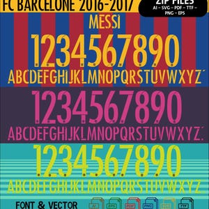 May include: A digital download of a font and vector file for the FC Barcelona 2016-2017 jersey numbers and letters. The font is yellow on a red and blue striped background, pink on a dark purple background, and yellow on a light blue and green striped background. The text "MESSI" is at the top of the image. The text "ZIP FILES" is at the top right of the image. The text "FONT & VECTOR" is at the bottom left of the image. The text "AI - SVG - PDF - TTF - PNG - EPS" is below the text "ZIP FILES".