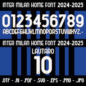 Puede incluir: Un conjunto de fuentes blancas con contornos negros, que incluye los números del 0 al 9 y las letras de la A a la Z, junto con un guion y un punto. La fuente se muestra sobre un fondo a rayas azul y negro. El texto "INTER MILAN HOME FONT 2024-2025" aparece dos veces, y el texto "LAUTARO 10" aparece debajo del conjunto de fuentes. El texto ".OTF - .AI - .PDF - .SVG - .EPS - .PNG - .JPG" aparece en la parte inferior de la imagen.