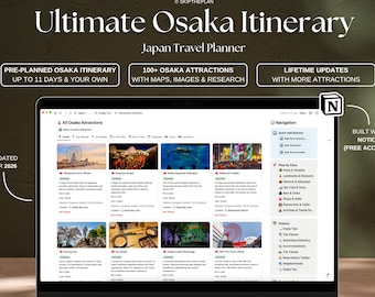 Osaka Itinerary & Travel Planner | Flexible 1-11 Day Osaka Plan, 110+ Attractions, Osaka Guide (Notion Template)