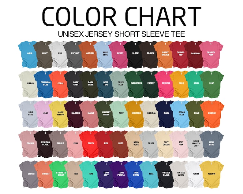 May include: Color chart for unisex jersey short sleeve tees, showcasing a wide array of colors. The image displays a grid of t-shirts in various hues, including aqua, black, and yellow. The text "COLOR CHART" is at the top.